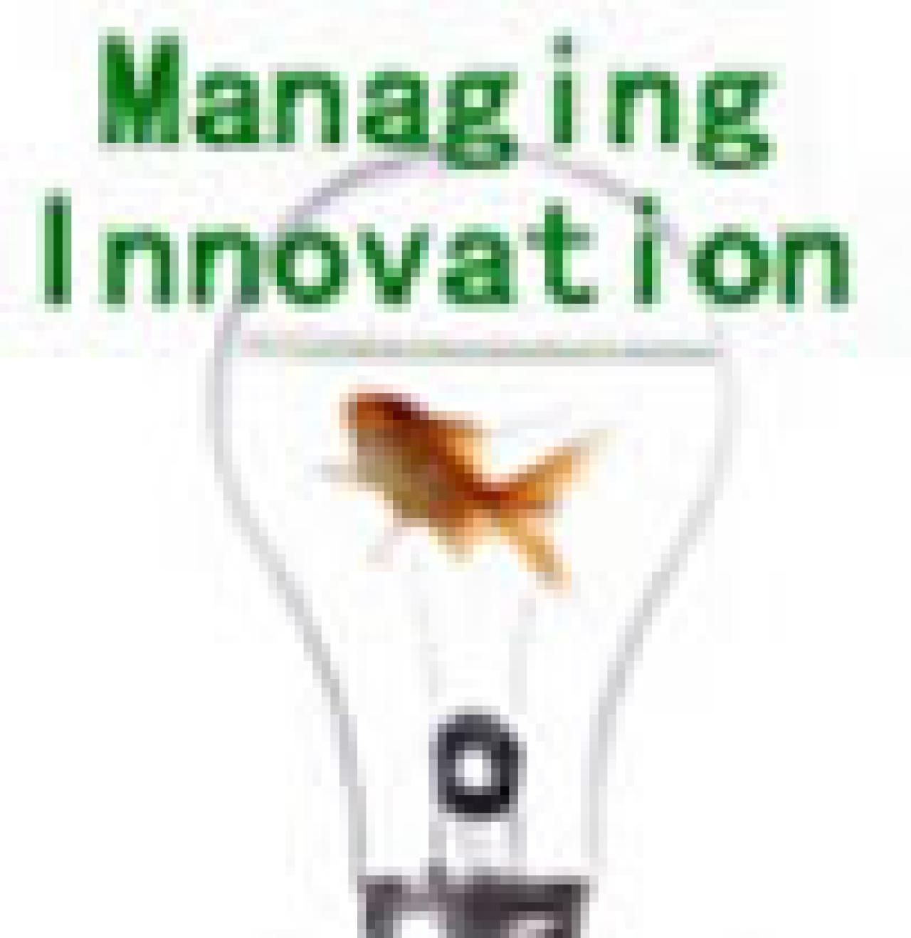 Managing Innovation Managing Innovation